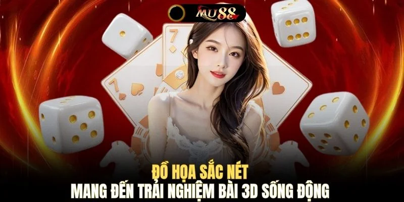 Đồ họa sắc nét mang đến trải nghiệm bài 3D sống động 