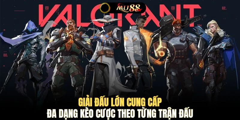 Giải đấu lớn cung cấp đa dạng kèo cược theo từng trận đấu 